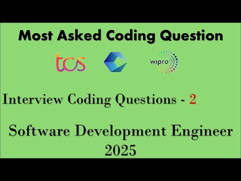 Most Asked Coding questions In Interview - 2 | Software Developer Engineer - 1 (SDE - I) 2025