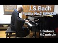 J.S.Bach : Partita No.2 BWV 826 ~ Sinfonia,Capriccio　バッハ　パルティータ2番よりシンフォニア、カプリッチョ