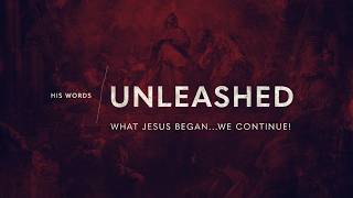 HIS WORDS: UNLEASHED | Pastor Joe Williams | Week 6