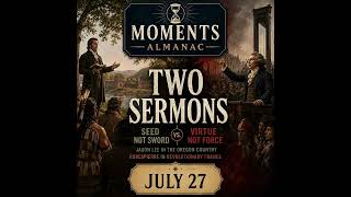 July 27 | Moments Almanac | Sermons
