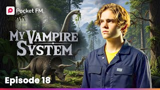 My Vampire System | Long Episode 18 - One Wrong Move & Everything Falls Apart | Pocket FM
