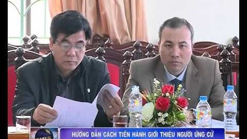 Hướng dẫn cách tiến hành giới thiệu người ứng cử Đại biểu Quốc hội khóa XIV và HĐND các cấp