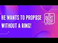 Can You Propose Without A Ring?