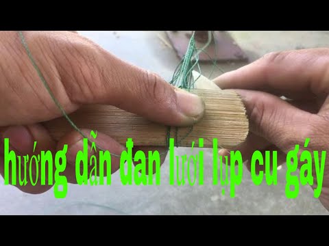 Video Hướng Dẫn Đan Lưới Lụp Cu Gáy Không Chạy Mắt - youtube
