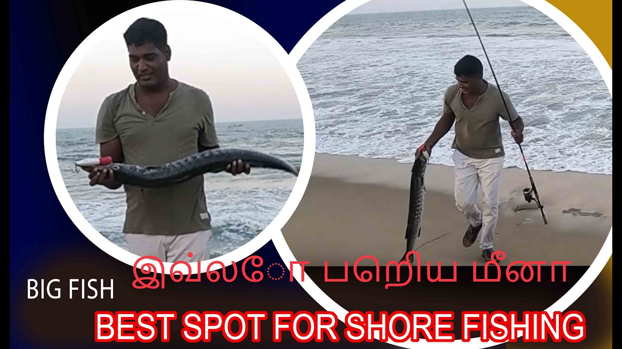 BEST SPOT FOR SHORE FISHING IN CHENNAI | கரை ல் மீன் புடிபதற்கு சிறந்த இடம் -Barracuda fish,