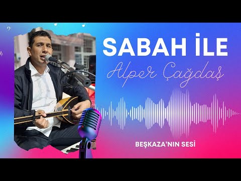 Alper Çağdaş - Sabah İle (Çay Başından Yar Geliyor)