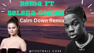 Rema ft Selena Gomez - Calm Down Lyrics Video