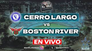 🔴EN VIVO: CERRO LARGO VS BOSTON RIVER - CAMPEONATO URUGUAYO - NO VALE CHUMBEAR🔴