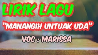 Lirik lagu minang 'Manangih Untuak Uda' MARISSA Terbaru 2019