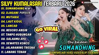 SUMANDHING - DJAGANI - SILVY KUMALASARI - PUSAKA CAMPURSARI HITS FULL ALBUM TERBARU 2026