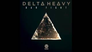 Delta Heavy - Bar Fight chords