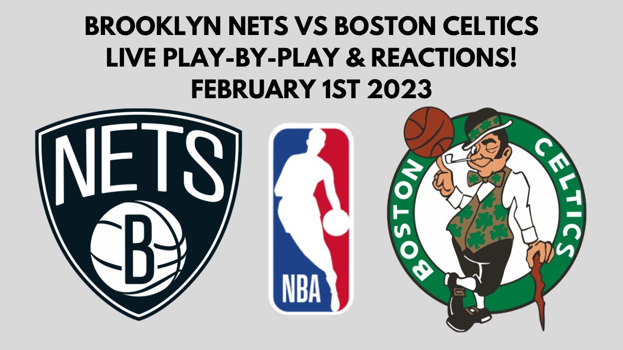 NBA Brooklyn Nets vs Boston Celtics (Live PlayByPlay & Reactions