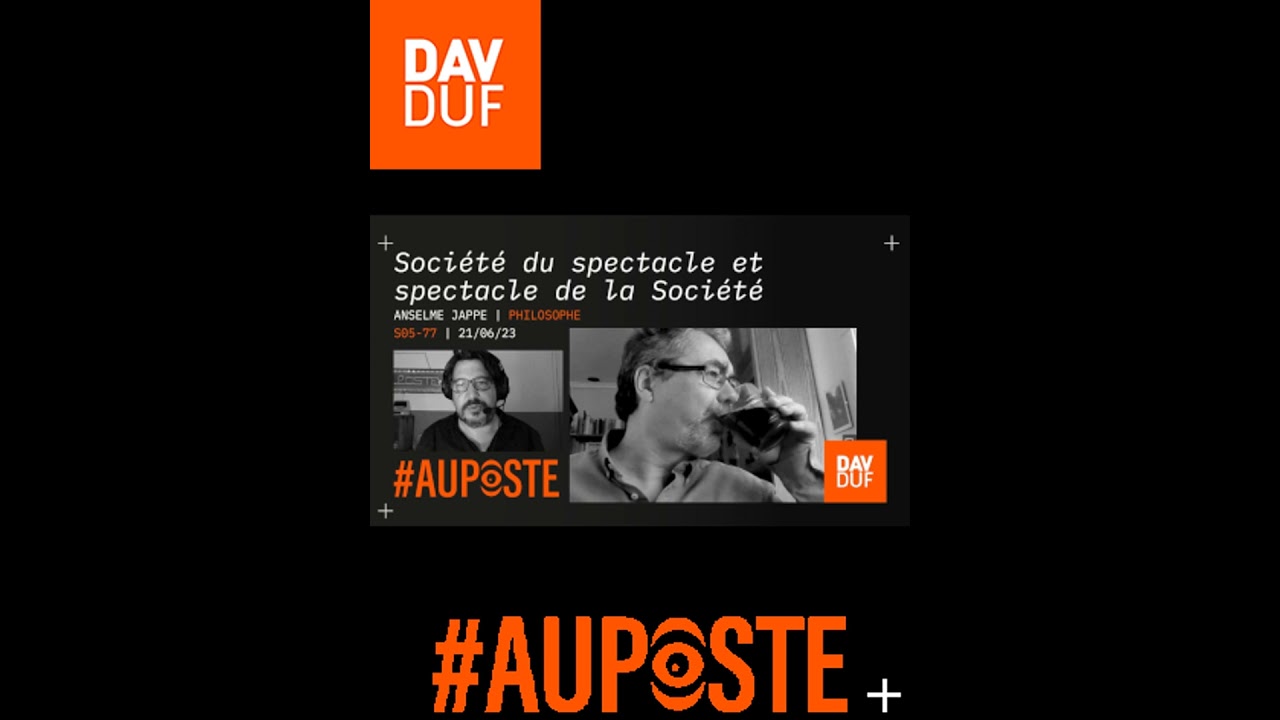  AuPoste   s05 77   Debord Guy Politique du spectacle et spectacle de la Politique avec Anselm 