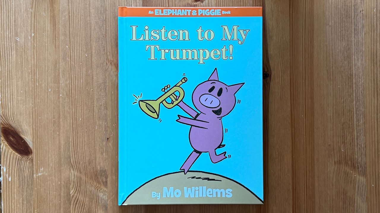Ash reads Listen to My Trumpet! - An Elephant and Piggie Book by