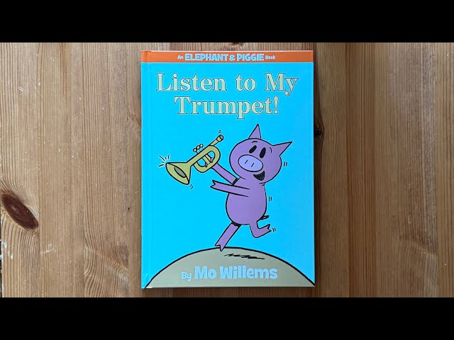 An Elephant and piggies book　マイヤペン付　音源付す Ash reads Listen to My Trumpet! - An Elephant and Piggie Book by