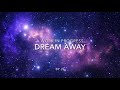 DREAM AWAY