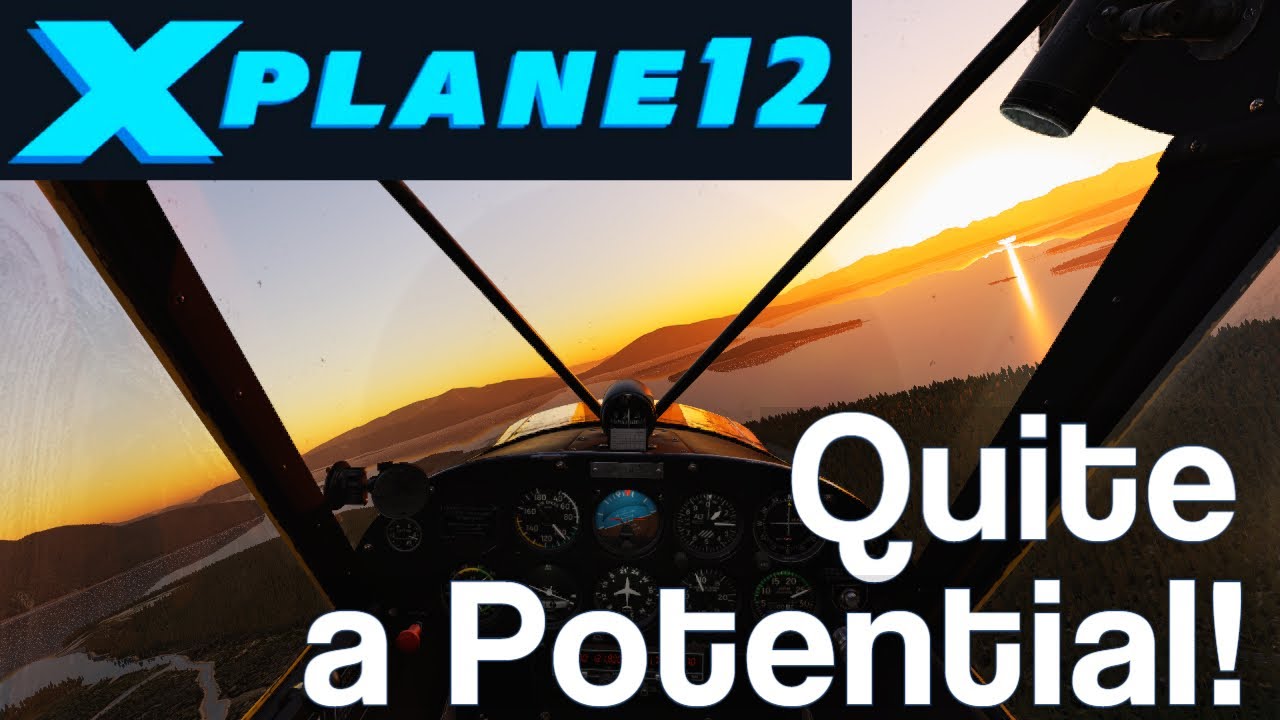 Flight Simulator  X-Plane 12: Flight Simulation Done Right