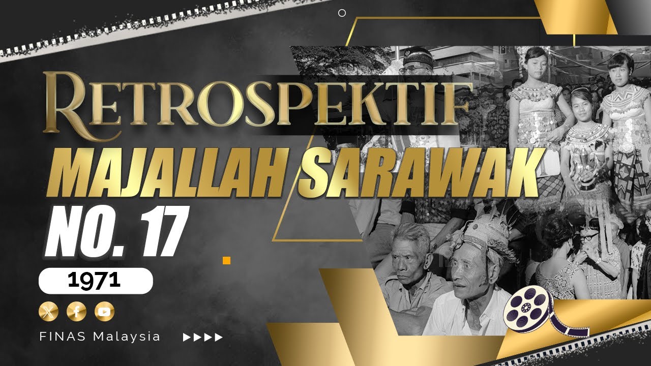 RETROSPEKTIF : MAJALLAH SARAWAK NO. 17 (1971)