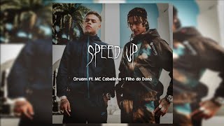 Oruam ft. MC Cabelinho - Filho do Dono (Speed Up)