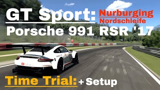 Gran Turismo Sport: Porsche 911 RSR (991) '17- Nurburgring Nordschleife [w\/ BoP] [6:33.088] + Setup