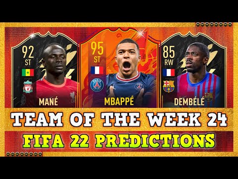 TOTW 24 (FIFA 22) ???? new TOTW Predictions ???? Mbappe, Mane, Dembele...