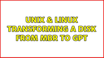 Unix & Linux: Transforming a disk from MBR to GPT (2 Solutions!!)