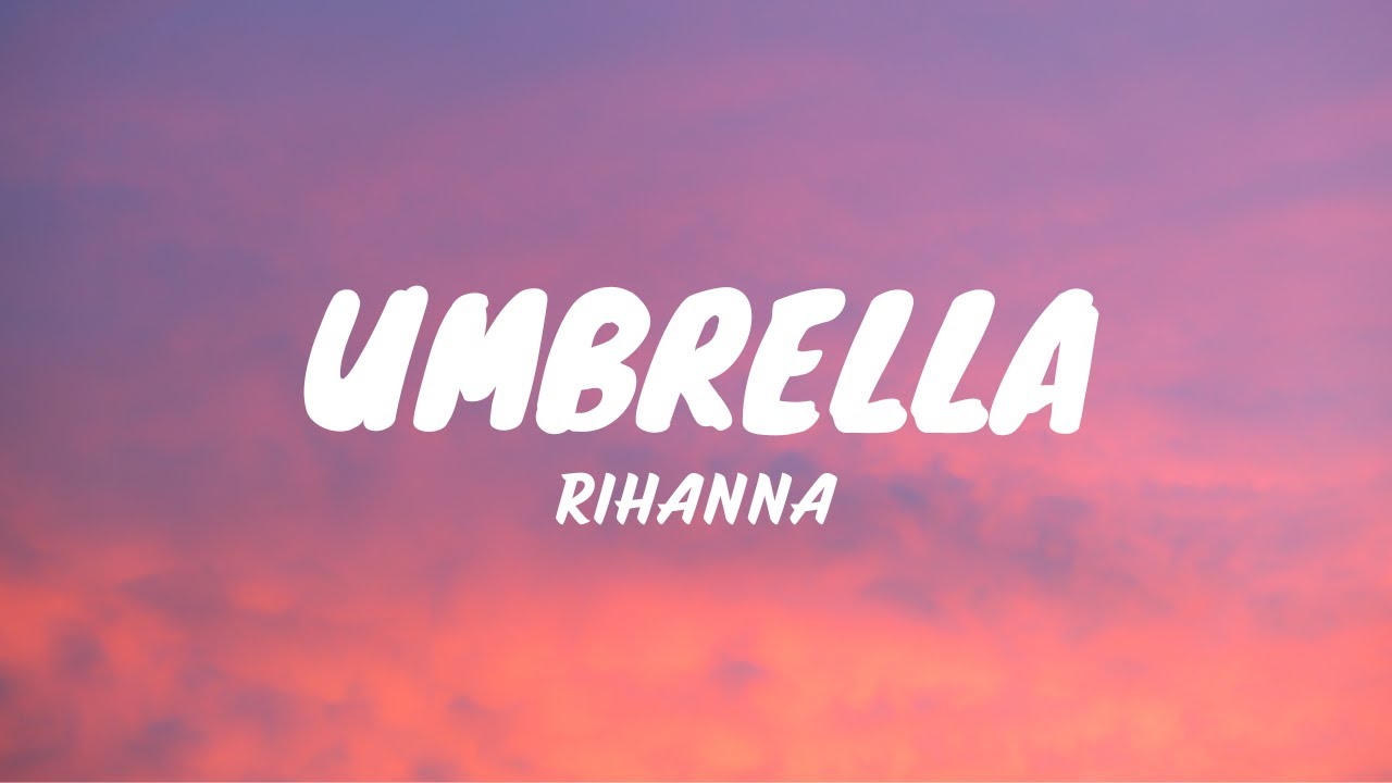 UMBRELLA by RIHANNA YouTube