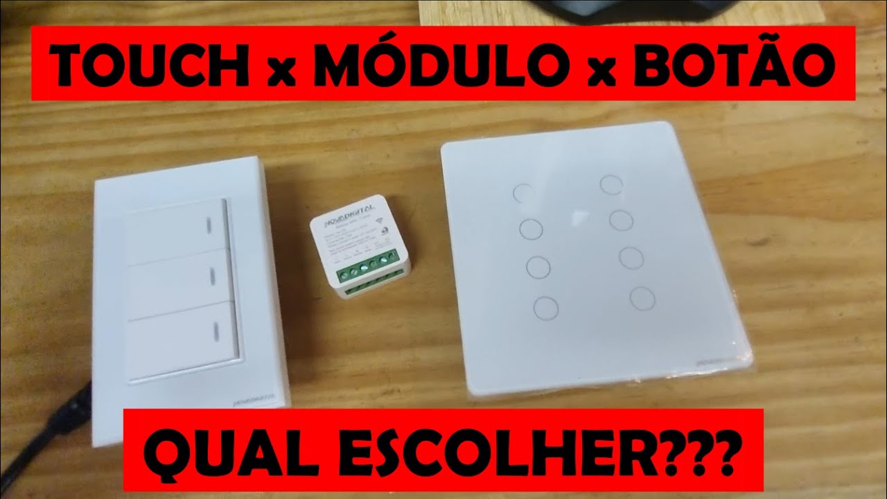 Como escolher interruptor Inteligente - Modulo vs Touch vs Botao - YouTube