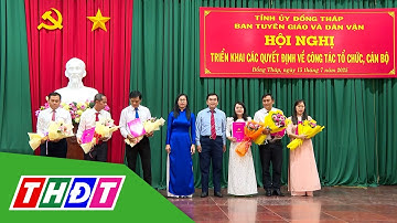 Ban Tuyên giáo và Dân vận Tỉnh ủy Đồng Tháp triển khai quyết định về công tác cán bộ | THDT