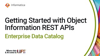 Getting Started with Object Information REST APIs in Enterprise Data Catalog