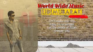 Eid Mubarak - Harris J Ft  Shujat Ali Khan - World Wide Music-st
