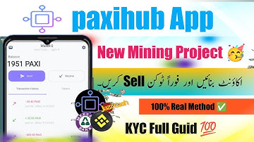 PaxiHub New Mining App | Paxihub KYC verfectoin problem | Paxi App Full Overview