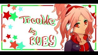 【RUBY】Trouble【Vocaloidカバー】+ VSQx