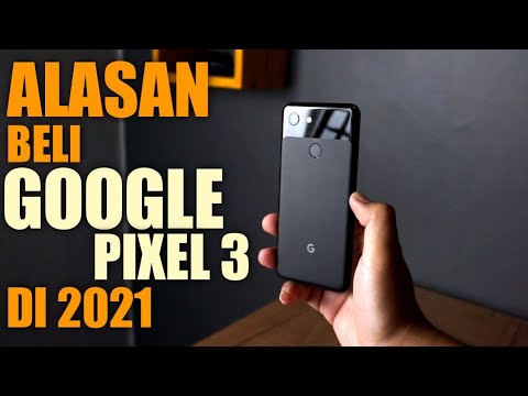 Kelebihan Google Pixel 3 Untuk Di Pakai Tahun 2021