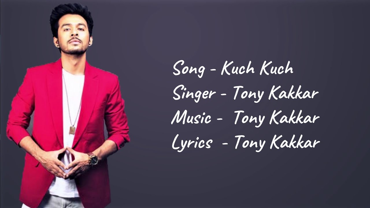 Tony Kakkar   Kuch Kuch Lyrics  Ankitta Sharma Neha Kakkar  Priyank  New Hindi Songs 2019