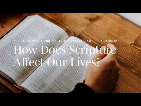 Secret Church 17 – Session 8: How Does Scripture Affect Our Lives?