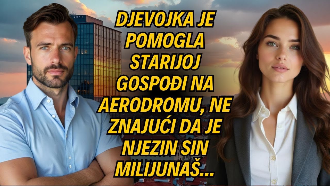 Djevojka Je Pomogla Starijoj Gospođi Na Aerodromu, Ne Znajući Da Je Njezin Sin Milijunaš...