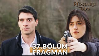 Rüzgarlı Tepe 37. Bölüm Fragmanı | Çık Git Hayatımdan Orhan ! Sana İhtiyacımız Yok !