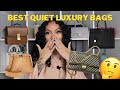 THE 8 BEST QUIET LUXURY HANDBAGS | KATIE DANGER