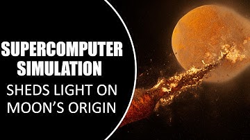 SUPERCOMPUTER SIMULATION | SHEDS LIGHT ON MOON