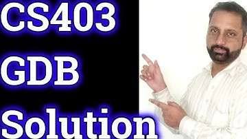 CS403 GDB Solution spring 2020 || gdb of cs403 dbms correct complete solution by Abid Farooq Bhutta