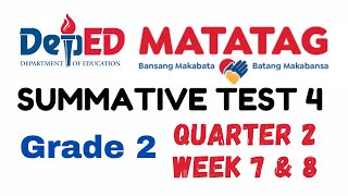 GRADE 2 SUMMATIVE TEST 4 QUARTER 2 WEEK 7 AND 8