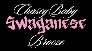 Chasey Negro X Brooze - Swaganese