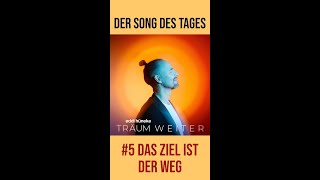 Track 5 Das Ziel ist der Weg - Träum weiter - der Song des Tages - Eddi Hüneke shorts