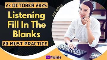 PTE Listening Fill in the Blanks - OCTOBER 2025 - MUST PRACTICE