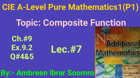 Topic: Composite Functions | Ch#9 |  Ex9.2 | Q 4&5 | New Additional Mathematics