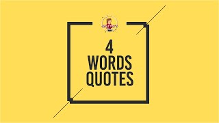 A Collection of 4 Words Quotes