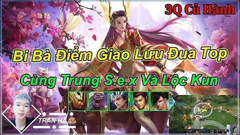 [ 3Q Củ Hành ]  Bi Bà Điểm Giao Lưu Đua Top Cùng Trung S.e.x Và Lộc Kun