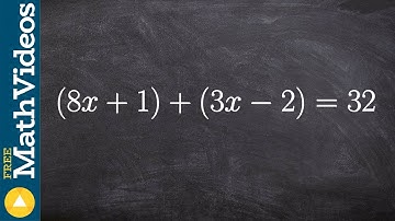 Solve for x by combining like terms first, (8x + 1) + (3x - 2) = 32