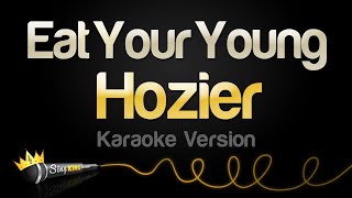 Hozier - Eat Your Young (Karaoke Version)